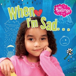 My Feelings: When Im Sad
