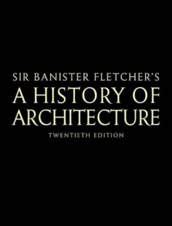 Banister Fletchers A History of Architecture