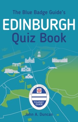 The Blue Badge Guides Edinburgh Quiz Book