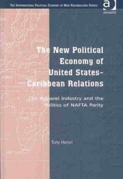 The New Political Economy of United States-Caribbean Relations