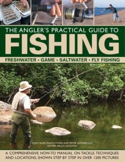 The Anglers Practical Guide to Fishing