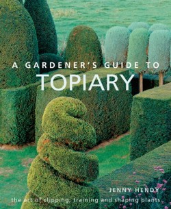 A Gardeners Guide to Topiary