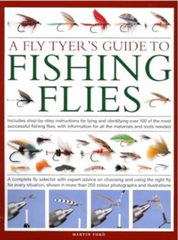 A Fly-Tyers Guide to Making Fishing Flies