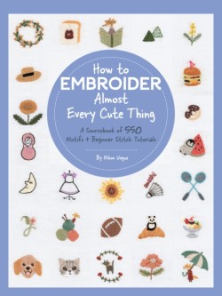 How to Embroider Almost Every Cute Thing