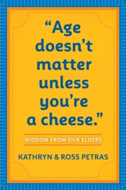 Age Doesnt Matter Unless Youre a Cheese