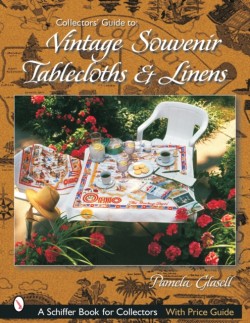 Collectors Guide to Vintage Souvenir Tablecloths and Linens