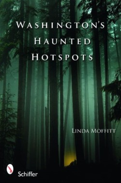 Washingtons Haunted Hotspots