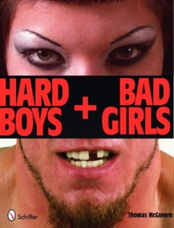 Hard Boys and Bad Girls