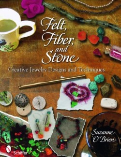 Felt, Fiber, and Stone