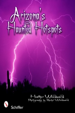 Arizonas Haunted Hotspots