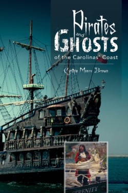 Pirates and Ghosts of the Carolinas Coast