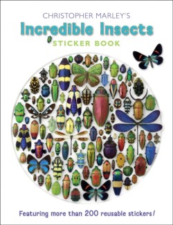 Christopher Marleys Incredible Insects Sticker Book