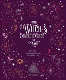 The Witchs Complete Guide to Tarot