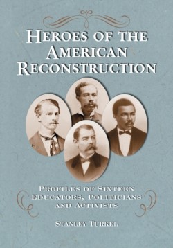 Heroes of the American Reconstruction