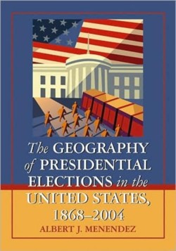 The Geography of Presidential Elections in the United States, 1868-2004