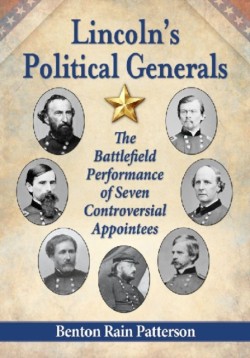 Lincolns Political Generals