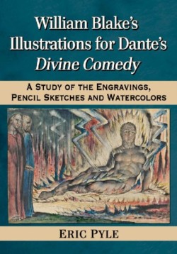 William Blakes Illustrations for Dantes Divine Comedy