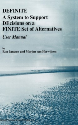 Definite A System to Support Decisions on a Finite Set of Alternatives