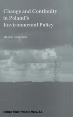 Change and Continuity in Polands Environmental Policy