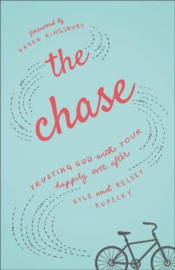 The Chase – Trusting God with Your Happily Ever After