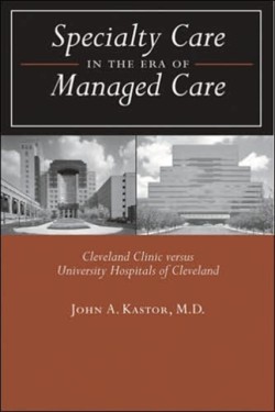 Specialty Care in the Era of Managed Care
