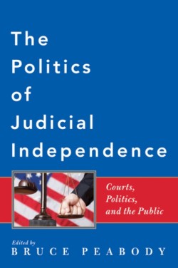 The Politics of Judicial Independence