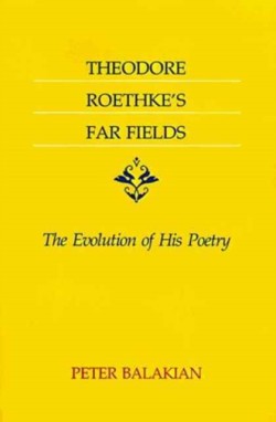 Theodore Roethkes Far Fields