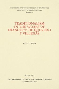 Traditionalism in the Works of Francisco De Quevedo Y Villegas
