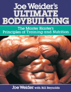 Joe Weiders Ultimate Bodybuilding