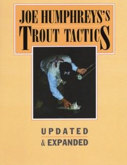 Joe Humphreyss Trout Tactics
