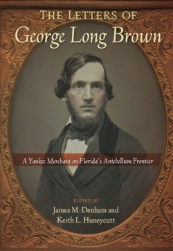 The Letters of George Long Brown