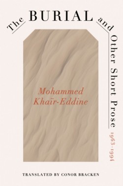 The Burial and Other Short Prose, 1963-1994