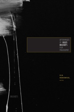 Afterimages of Gilles Deleuzes Film Philosophy
