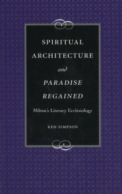 Spiritual Architecture and Paradise Regained