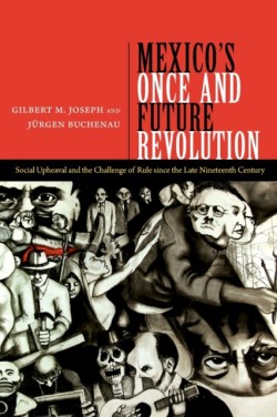 Mexicos Once and Future Revolution