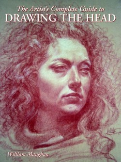 Artists Complete Guide to Drawing the Head, The