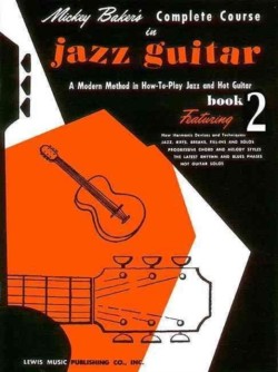 Mickey Bakers Complete Course in Jazz Guitar