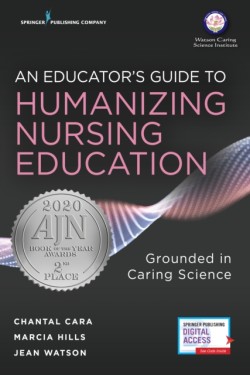 An Educators Guide to Humanizing Nursing Education