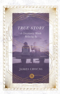 True Story – A Christianity Worth Believing In