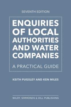 Enquiries of Local Authorities and Water Companies: A Practical Guide