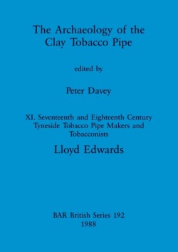 The Archaeology of the Clay Tobacco Pipe XI