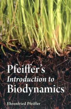 Pfeiffers Introduction to Biodynamics