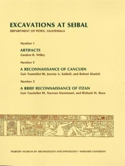 Excavations at Seibal, Department of Peten, Guatemala