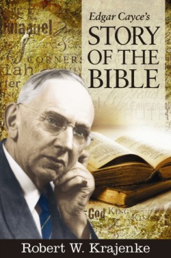 Edgar Cayces Story of the Bible