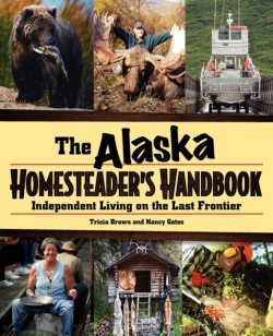 Alaska Homesteaders Handbook