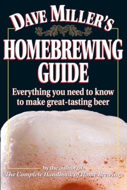 Dave Millers Homebrewing Guide
