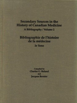 Secondary Sources in the History of Canadian Medicine