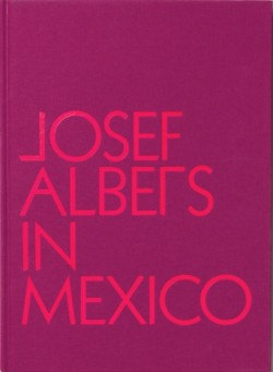 Josef Albers in Mexico