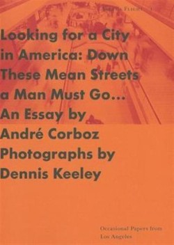 Looking for a City in America – Down These Mean Streets a Man Must Go...