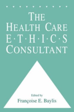 The Health Care Ethics Consultant